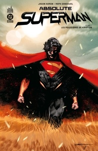 Jason Aaron et Rafa Sandoval - Absolute Superman Tome 1 : Les poussières de Krypton.