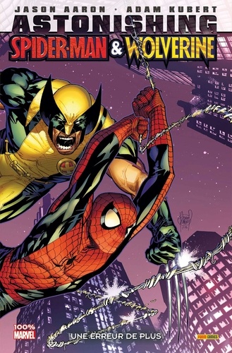 Astonishing Spider-Man et Wolverine. Une erreur de plus