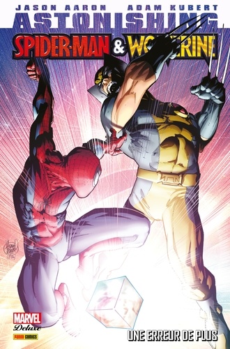 Astonishing Spider-Man & Wolverine - Une erreur de plus. Une erreur de plus