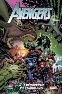 Jason Aaron - Avengers Tome 6 : A la recherche de Starbrand.