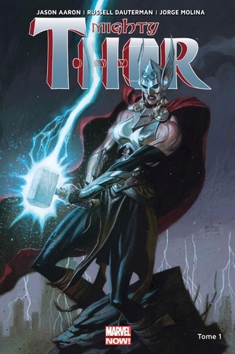 Mighty Thor Tome 1 La déesse du tonnerre