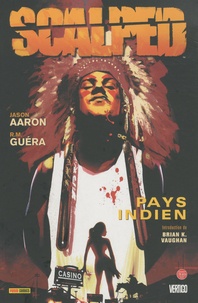 Jason Aaron et R-M Guéra - Scalped Tome 1 : Pays indien.