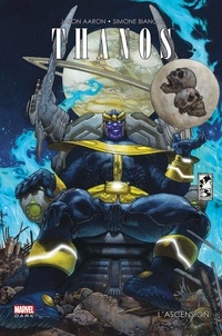 Jason Aaron et Simone Bianchi - Thanos  : L'ascension.
