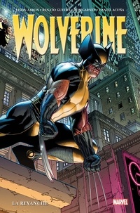 Jason Aaron et Renato Guedes - Wolverine  : La revanche.