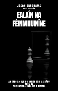 Ealaín na Féinmhuiníne: An Treoir Chun do Bheith Féin a Shárú Agus do Fhíoracmhainneacht a Aimsiú