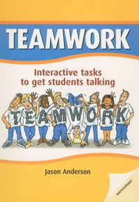 Jason Anderson - Teamwork - Interactive tasks to get students talking.