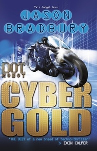 Jason Bradbury - Dot Rot : Cyber Gold.