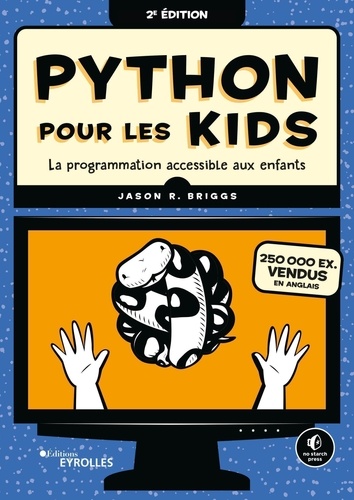 Python pour les kids. La programmation accessible aux enfants 2e édition