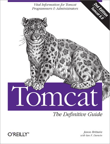 Jason Brittain et Ian F. Darwin - Tomcat: The Definitive Guide - The Definitive Guide.