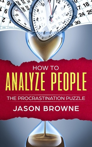  Jason Browne - How to Analyze People The Procrastination Puzzle.