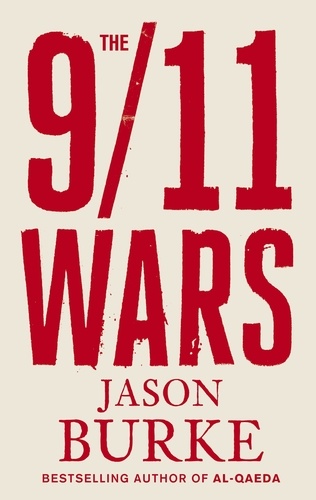 Jason Burke - The 9/11 Wars.