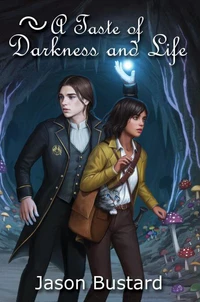 A Taste of Darkness and Life