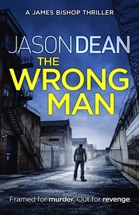 Jason Dean - The Wrong Man (James Bishop 1).