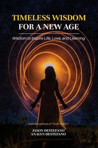 Timeless Wisdom for a New Age: Wisdom to Inspire Life, Love, and Learning