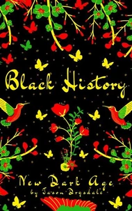 Black History: New Dark Age