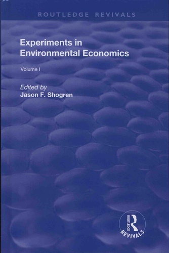 Jason F. Shogren - Experiments in Environmental Economics - Volume 1.