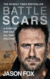 Jason Fox - Battle Scars - The Sunday Times bestseller.