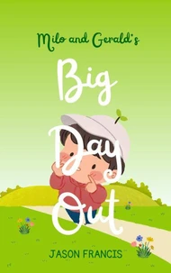 Milo and Gerald's Big Day Out
