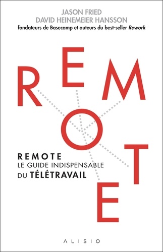 Remote. Le guide indispensable du télétravail