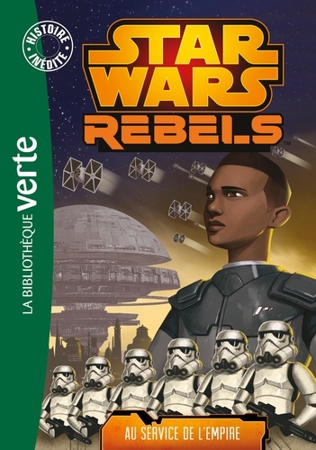 Jason Fry - Star Wars Rebels Tome 4 : Au service de l'Empire.