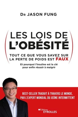 Les lois de l'obésité. Tout ce que vous savez sur la perte de poids est faux