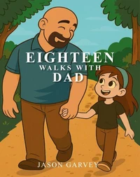 Eighteen Walks With Dad
