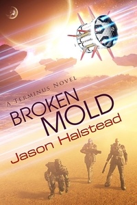  Jason Halstead - Broken Mold - The Continuum, #5.