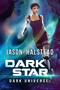  Jason Halstead - Dark Star - Dark Universe, #4.