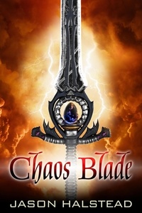  Jason Halstead - The Chaos Blade - Thirst for Power, #5.