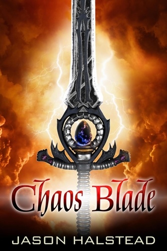  Jason Halstead - The Chaos Blade - Thirst for Power, #5.