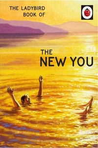 Jason Hazeley et Joël Morris - The Ladybird Book of The New You.