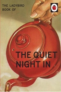 Jason Hazeley et Joël Morris - The Ladybird Book of The Quiet Night In.