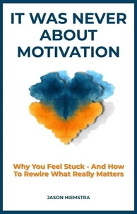 It was never about motivation
