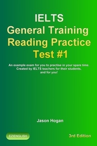  Jason Hogan - IELTS General Training Reading Practice Test #1. An Example Exam for You to Practise in Your Spare Time - IELTS General Training Reading Practice Tests, #1.