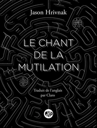 Le chant de la mutilation