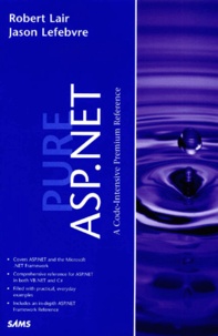 Jason Lefebvre et Robert Lair - Pure Asp.Net.
