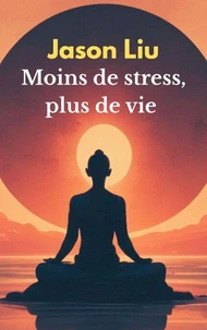 Moins de stress, plus de vie
