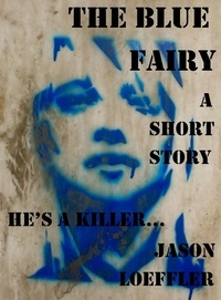  Jason Loeffler - The Blue Fairy.