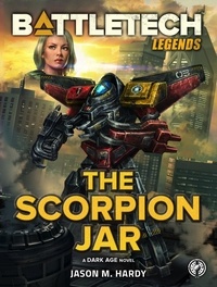  Jason M. Hardy - BattleTech Legends: The Scorpion Jar - BattleTech Legends.