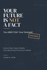 Your Future Is Not a Fact