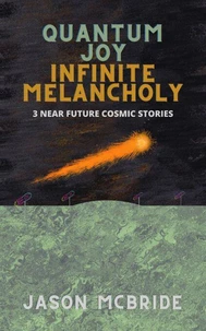 Quantum Joy Infinite Melancholy