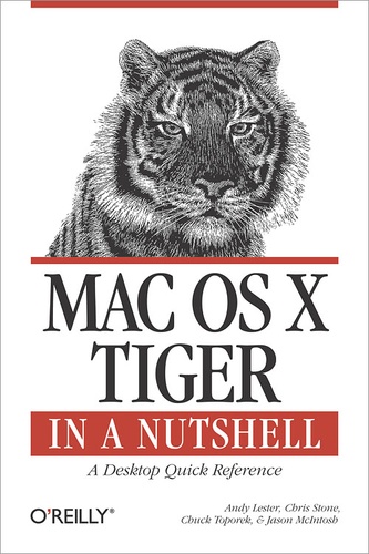 Jason McIntosh et Andy Lester - Mac OS X Tiger in a Nutshell - A Desktop Quick Reference.