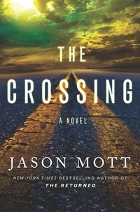 Jason Mott - The Crossing.