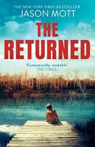 Jason Mott - The Returned.