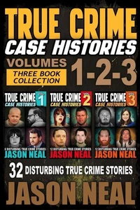 True Crime Case Histories - (Books 1, 2 & 3)