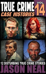 True Crime Case Histories - Volume 14