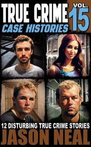 True Crime Case Histories - Volume 15