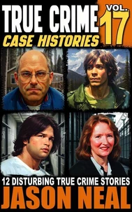 True Crime Case Histories - Volume 17