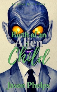 Birth of An Alien Child
