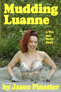 Mudding Luanne:  A Wet and Messy Story